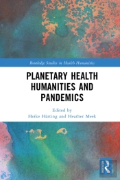 Planetary Health Humanities And Pandemics
