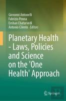 Planetary Health - Laws, Policies And Science On The 'One Health' Approach