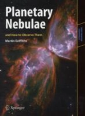 Planetary Nebulae And How To Observe Them