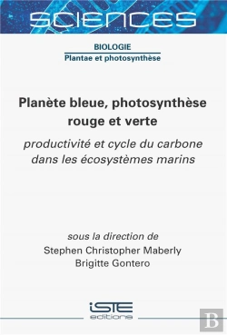 Bertrand.pt - Planète Bleue, Photosynthèse Rouge Et Verte : Productivité Et Cycle Du Carbone Dans Les Écosystèmes Marins