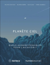 Planète Ciel : Quels Avenirs Possibles Pour L'Aviation ?