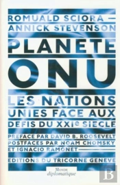 Planète Onu ; Les Nations Unies Face Aux Défis Du Xxi Siècle