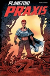 Planetoid Volume 2: Praxis