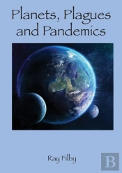 Planets, Plagues And Pandemics