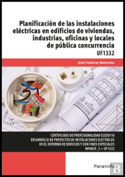 Bertrand.pt - Planificación De Las Instalaciones Eléctricas En Edificios De Viviendas, Industrias, Oficinas Y Loca