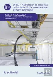 Planificacion De Proyectos De Implantacion De Infraestructuras De Redes Telematicas. Ifct0410 - Administr