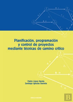 Bertrand.pt - Planificación, Programación Y Control De Proyectos Mediante Técnicas De Camino Crítico