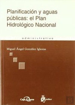 Bertrand.pt - Planificacion Y Aguas Publicas: El Plan Hidrologico Nacional.