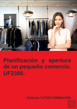 Bertrand.pt - Planificacion Y Apertura De Un Pequeño Comercio. Uf2380.