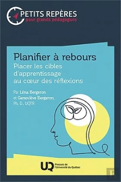 Bertrand.pt - Planifier À Rebours : Placer Les Cibles D'Apprentissage Au Coeur Des Réflexions