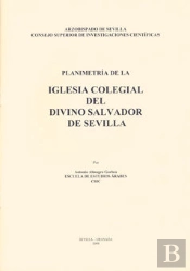 Planimetría De La Iglesia Colegial Del Divino Salvador De Sevilla