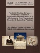 Plankinton Packing Company, Petitioner, V. Wisconsin Employment Relations Board Et Al. U.S. Supreme Court Transcript Of Record With Supporting Pleadings