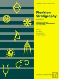Bertrand.pt - Plankton Stratigraphy: Volume 2, Radiolaria, Diatoms, Silicoflagellates, Dinoflagellates And Ichthyoliths