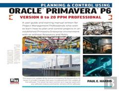 Planning And Control Using Oracle Primavera P6 Versions 8 To 20 Ppm Professional