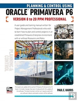 Bertrand.pt - Planning And Control Using Oracle Primavera P6 Versions 8 To 20 Ppm Professional