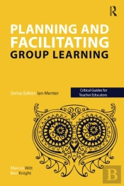Planning And Facilitating Group Learning