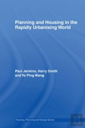 Planning And Housing In The Rapidly Urbanising World