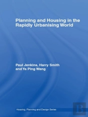 Planning And Housing In The Rapidly Urbanising World