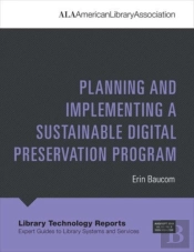 Planning And Implementing A Sustainable Digital Preservation Program