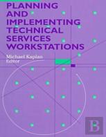 Planning And Implementing Technical Services Workstations