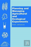 Planning And Managing Agricultural And Ecological Experiments