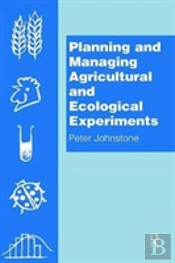 Planning And Managing Agricultural And Ecological Experiments