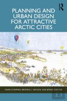 Planning And Urban Design For Attractive Arctic Cities
