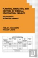 Planning, Estimating, And Control Of Chemical Construction Projects