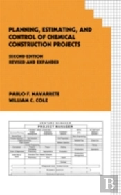 Planning, Estimating, And Control Of Chemical Construction Projects