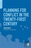 Planning For Conflict In The Twenty-First Century