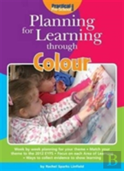 Planning For Learning Through Colour