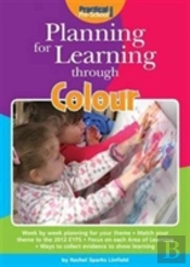 Planning For Learning Through Colour