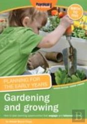 Planning For The Early Years: Gardening And Growing