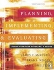 Planning, Implementing, and Evaluating Health Promotion Programs
