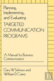 Planning, Implementing, And Evaluating Targeted Communication Programs