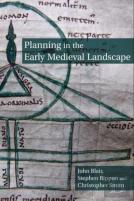 Planning In The Early Medieval Landscape