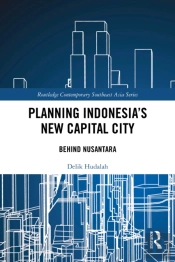 Planning Indonesia'S New Capital City
