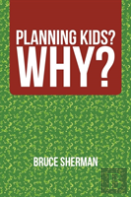 Planning Kids?  Why?