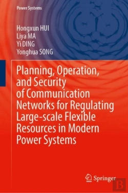 Bertrand.pt - Planning, Operation, And Security Of Communication Networks For Regulating Large-Scale Flexible Resources In Modern Power Systems
