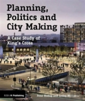 Planning, Politics And City Making