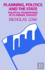 Planning, Politics And The State