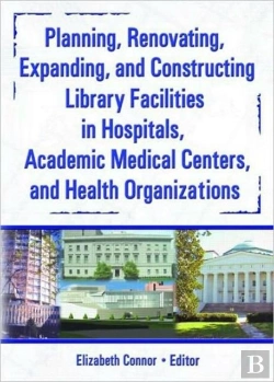 Bertrand.pt - Planning, Renovating, Expanding, And Constructing Library Facilities In Hospitals, Academic Medical