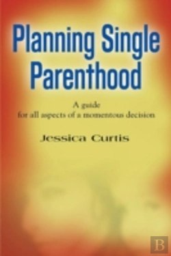 Bertrand.pt - Planning Single Parenthood: A Guide For