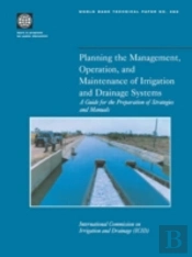 Planning The Management, Operation, And Maintenance Of Irrigation And Drainage Systems