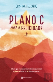 Plano C para a Felicidade