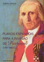 Planos Espanhóis para a Invasão de Portugal (1797-1801)