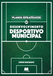 Planos Estratégicos de Desenvolvimento Desportivo Municipal