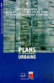 Plans De Déplacements Urbains ; Prise En Compte De La Pollution De L'Air Du Bruit Et De La Consommation D'Énergie