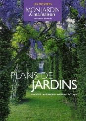 Plans De Jardins ; Imaginer, Aménager, Passer À L'Action