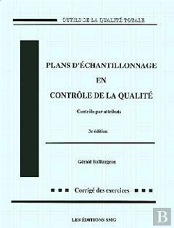 Bertrand.pt - Plans D'Échantillonnage En Contrôle De La Qualité (4° Éd.Corrigé Des Exercices)
